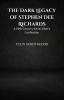 The Dark Legacy of Stephen Dee Richards