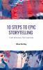 10 Steps to Epic Storytelling