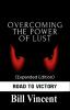 Overcoming the Power of Lust (Expanded Edition)