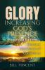 Glory Increasing God's Presence (Expanded Edition)