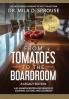 From Tomatoes to the Boardroom - A Legacy Edition