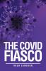 THE COVID FIASCO