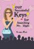 Your Successful Keys for Searching Mr. Right