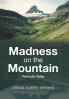 Madness on the Mountain