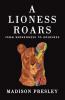 A Lioness Roars