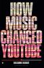 How Music Changed YouTube