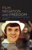Film Negation and Freedom