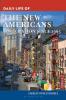Daily Life of the New Americans