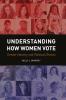 Understanding How Women Vote
