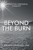 Beyond the Burn