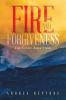 Fire and Forgiveness