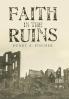 Faith in the Ruins