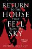 Return to the House that fell from the Sky