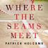 Where the Seams Meet
