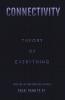 Connectivity: Theory of Everything