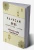 2023 Ramadan Planner and Logbook: 30 Hadith &amp; 30 Days of Fasting Prayer and Gratitude Seek The Blessings of Ramadan With A Perfect Planner and Logbook