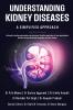 Understanding Kidney Diseases: A Simplified Approach