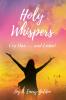 Holy Whispers