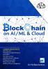 Blockchain on AI/ML & Cloud