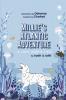 Millie’s Atlantic Adventure - A Lost Dog's Tale (Full Colour)