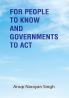 For People to Know and Governments to Act
