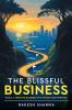 The Blissful Business - Build a Thriving Business with Peace and Purpose