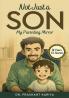 Not Just a Son : My Parenting Mirror