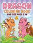 Dragon Coloring book for kids Aged 5-10