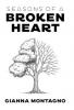 Seasons of a Broken Heart
