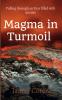 Magma in Turmoil