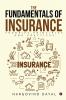 The Fundamentals of Insurance : Theories Principles and Practices