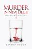 Murder in New Delhi :A tale of business rivalryadvertising and love