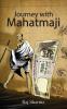 Journey with Mahatmaji