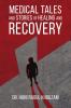 Medical Tales and Stories of Healing and Recovery