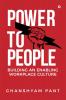 Power to People : Building an Enabling Workplace Culture