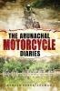 The Arunachal Motorcycle Diaries