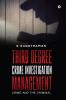 Third Degree Crime Investigation Management : Crime and the Criminal