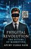 Phygital Revolution - The Future of Marketing