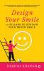 Design Your Smile: 11 Pillars to Sustain Your Proud Smile