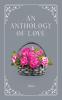 An Anthology of Love