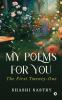 My Poems For You: The First Twenty-One