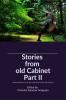 Stories  from  old Cabinet Part II: Selected Stories from the collections of the old Cabinet
