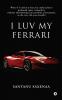 I Luv My Ferrari