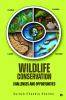 Wildlife Conservation : Challenges and Opportunities