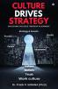 CULTURE DRIVES STRATEGY
