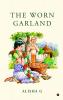 THE WORN GARLAND