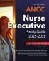 ANCC Nurse Executive Study Guide 2025-2026