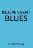 Independent Blues