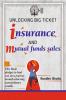 Unlocking Big Ticket Insurance And Mutual Funds Sales: This book pledges to lend you on a journey toward achieving extraordinary wealth.