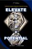 ELEVATE YOUR POTENTIAL: A Student’s Guide to Productive Living and Learning